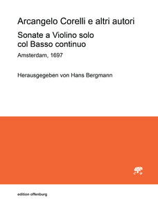 Arcangelo Corelli e altri autori : Sonate a Violino solo col Basso continuo