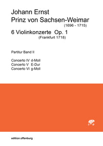 Johann Ernst Prinz von Sachsen-Weimar: 6 Violinkonzerte Op. 1 (Band II)