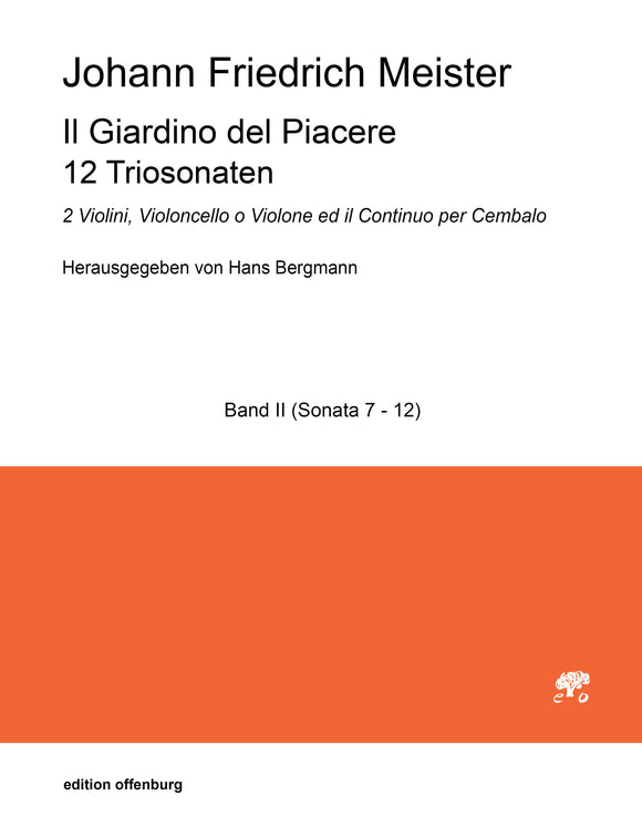 Johann Freidrich  Meister: Il Giardino del Piacere, 12 Triosonaten, Band II (Sonata 7-12)
