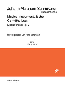 Johann Abraham Schmikerer (attributed): Musico-Instrumentalische Gemüths-Lust, Band I