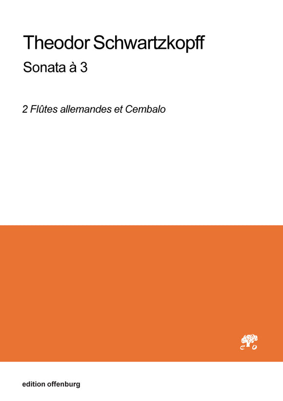 Theodor Schwartzkopff: Sonata à 3, 2 Flûtes allemandes et Cembalo