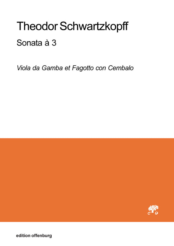 Theodor Schwartzkopff: Sonata à 3, Viola da Gamba et Fagotto con Cembalo