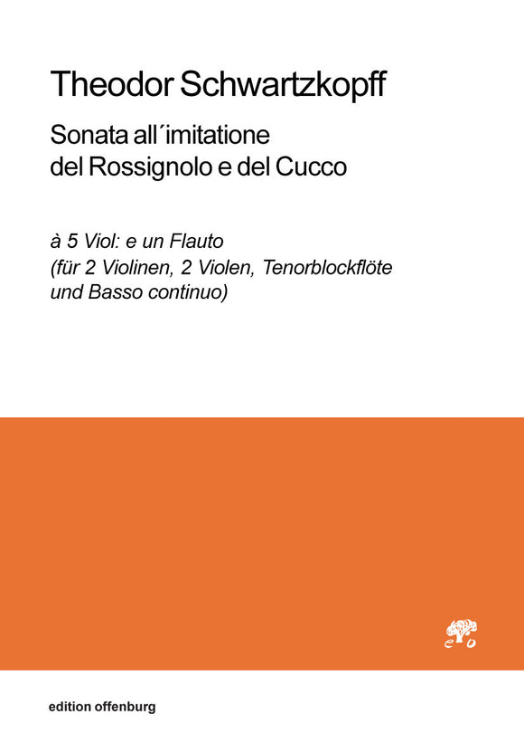 Theodor Schwartzkopff: Sonata all´imitatione del Rossignolo e del Cucco